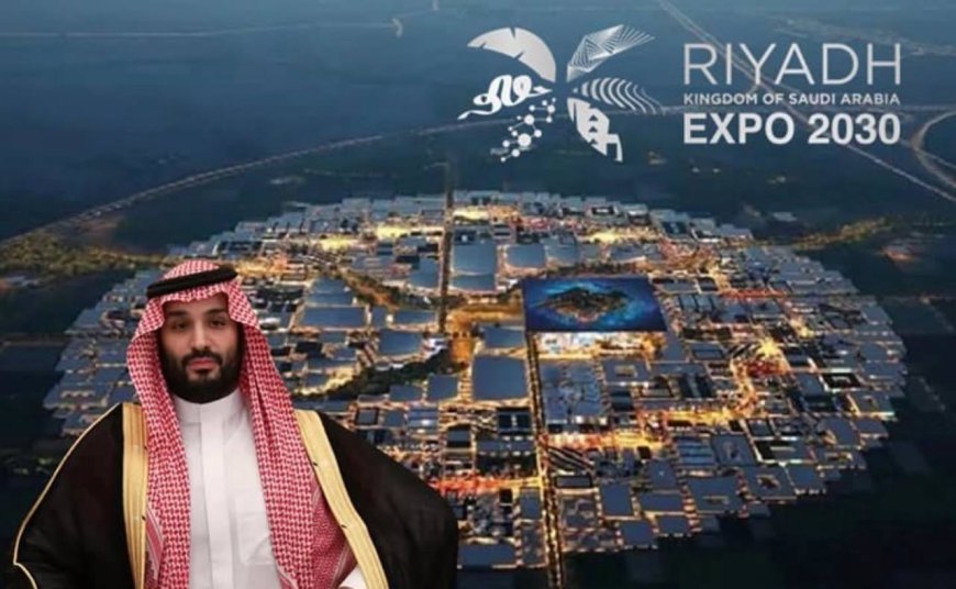 عربستان سعودی ، میزبان اکسپو 2030محمد بن سلمان با میزبانی از اکسپو 2030 به استقبال آینده می رود !